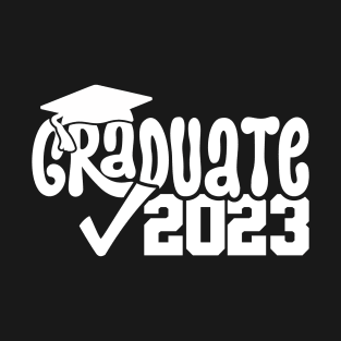 2023 Graduate, Graduation Gift Custom Year Shirt For Him & Her Graduation, Graduation 2023, College Graduation, Grad School Shirt T-Shirt