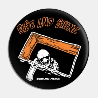 SKATEBOARD RISE AND SHINE Pin