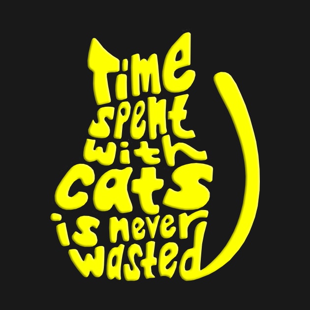 Yellow Time Spent With Cats Is Never Wasted Cat by Atteestude