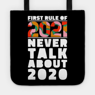 First Rule of 2021 don't talk about 2020 Tote