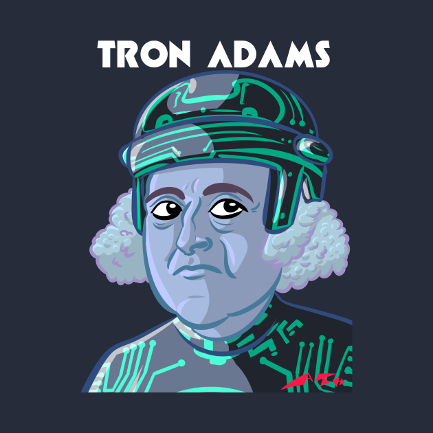 Disover Tron Adams - John Adams - T-Shirt