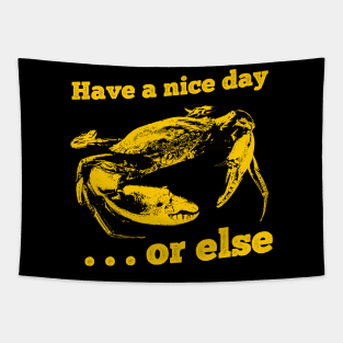 Crab Have a Nice Day or else Tapestry