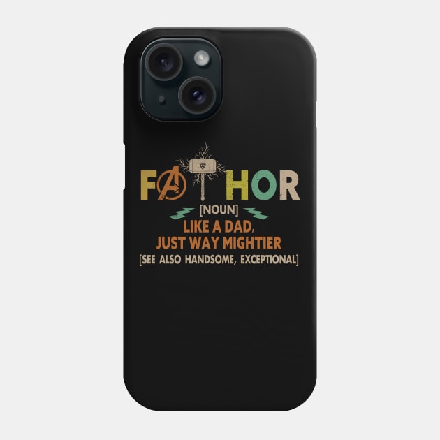 Fathor Like Dad Just Way Mightier Hero Fathers Day Phone Case by Otis Patrick