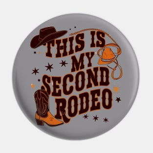 This is my second rodeo Pin