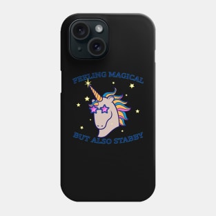 Feeling Magical But Also Stabby Phone Case