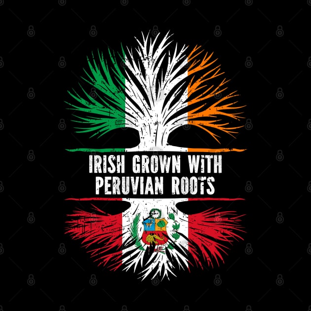 Irish Grown With Peruvian Roots Ireland Flag by silvercoin