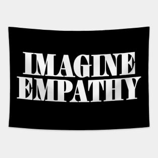 IMAGINE EMPATHY - Front Tapestry