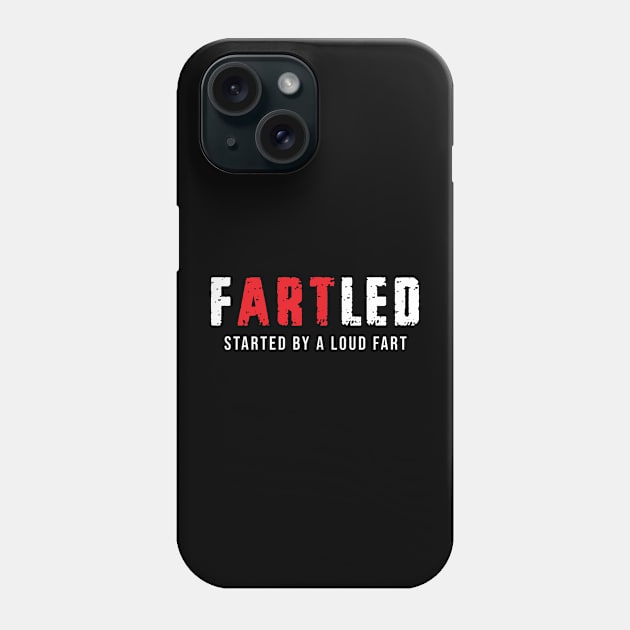 Fartled Phone Case by awesomeshirts