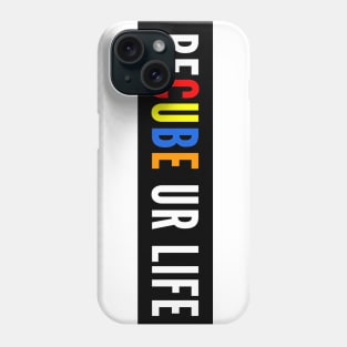 Recube Your Life Phone Case