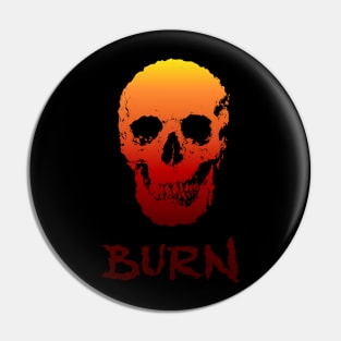 Burn skull Pin