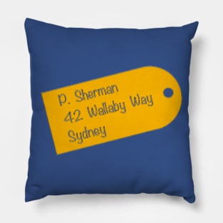 P. Sherman 42 Wallaby Way Sydney Pillow