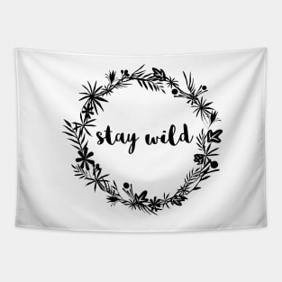 Stay wild Tapestry