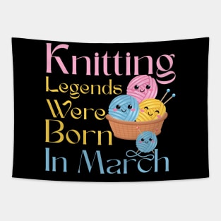 Knitting legends were born in March Tapestry