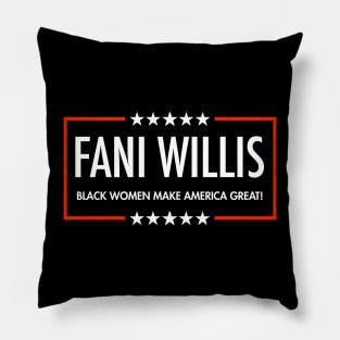 Fani Willis - Black Women Make America Great Pillow