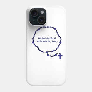 October is the month of the Most Holy Rosary Phone Case