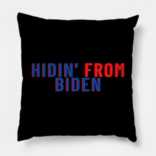 hidin from biden Pillow