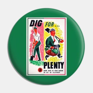 Dig For Plenty Restored World War II Victory Garden Propaganda Poster Pin