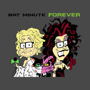 Bat Minute Forever T-Shirt