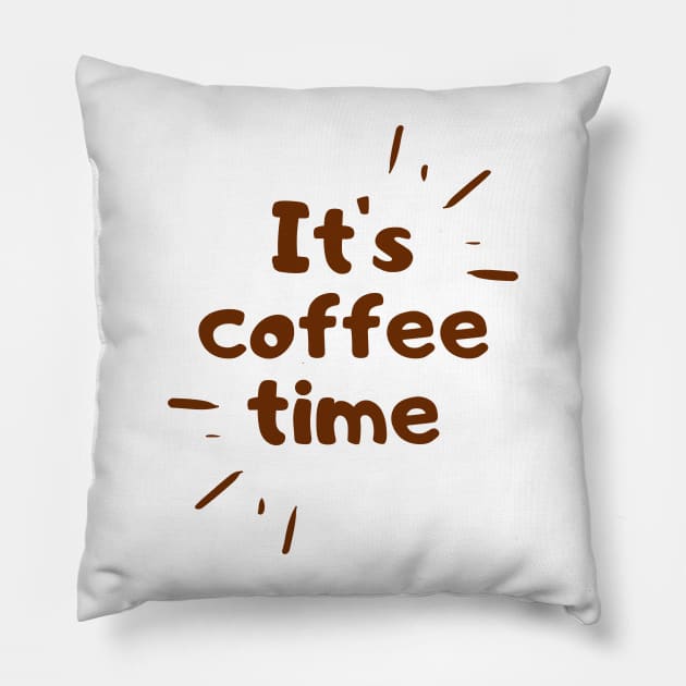 its coffee time good morning quote Pillow by emofix