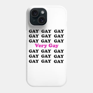 Very Gay Phone Case