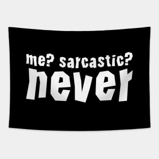 me ? sarcastic ? never funny ironic saying Tapestry