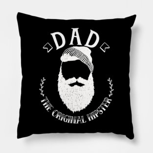 Dad the Original hipster - Funny dad father stylish clever daddy hilarious dad gift Pillow