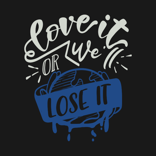 Love It Or We'll Lose It by Fox1999