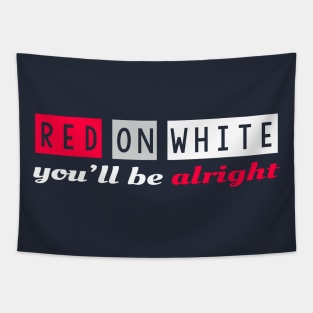 Red on White you'll be alright Tapestry