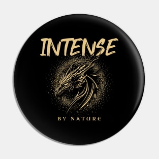 Intense By Nature Quote Motivational Inspirational Pin