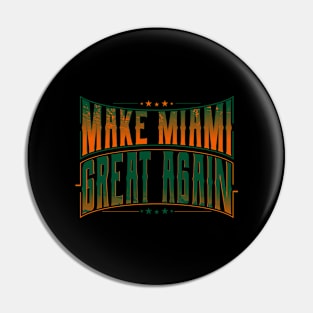 Make miami Great again Pin