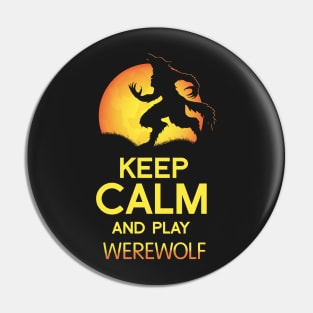 Keep Calm and Play Werewolf Board Game Graphic - Tabletop Gaming Pin