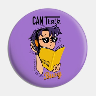 Can't talk. I'm "Busy" Pin