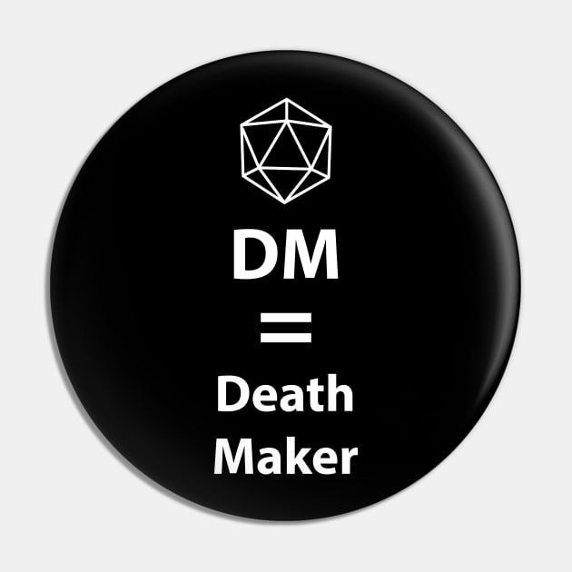 Dungeon Master = Death Maker Pin by DigitalCleo