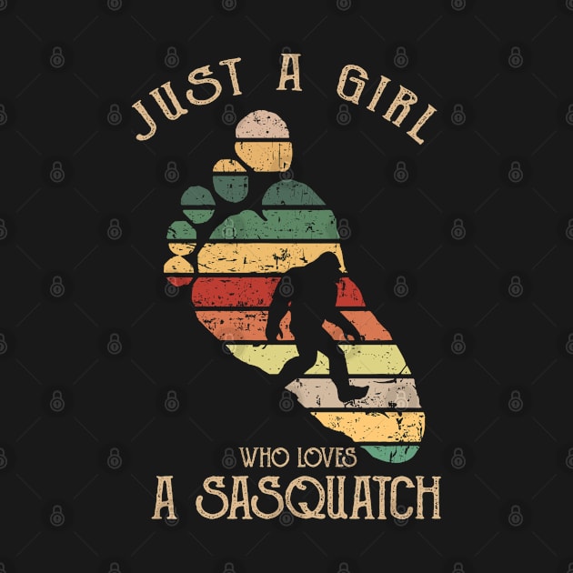 Mans ,Womens Just a Girl Who Loves a Sasquatch - Bigfoot by Chunroderic8123