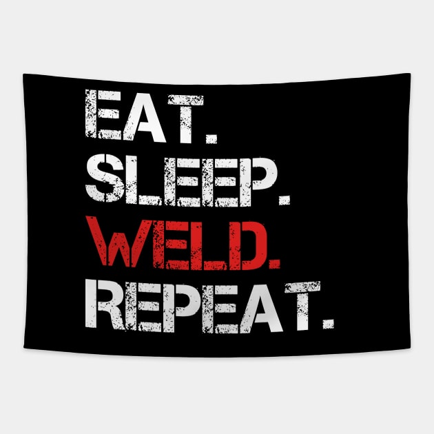 Eat Sleep Weld Repeat Tapestry by DragonTees