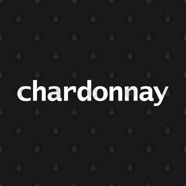 Chardonnay Minimal Typography White Text by ellenhenryart