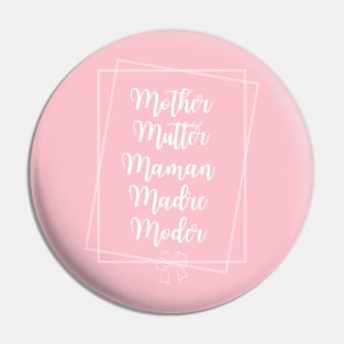 Mother in 5 languages Pin