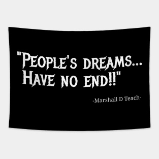 People's Dreams... Have No End!! Marshall D Teach Tapestry