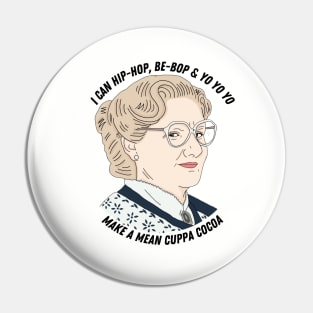 Mrs Doubtfire Mean Cuppa Cocoa Pin