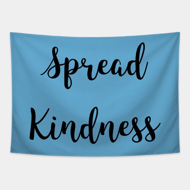 Spread Kindness Gift Tapestry by ChosenArt