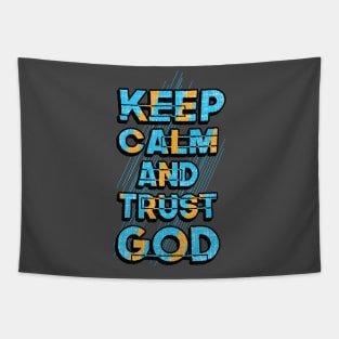 keep calm and trust god Tapestry