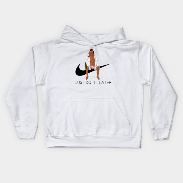 bojack just do it later