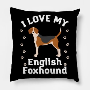 English Foxhound Life is better with my dogs Dogs I love all the dogs Pillow