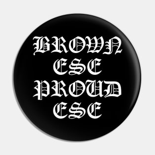 Brown Ese Proud Ese (White) Pin