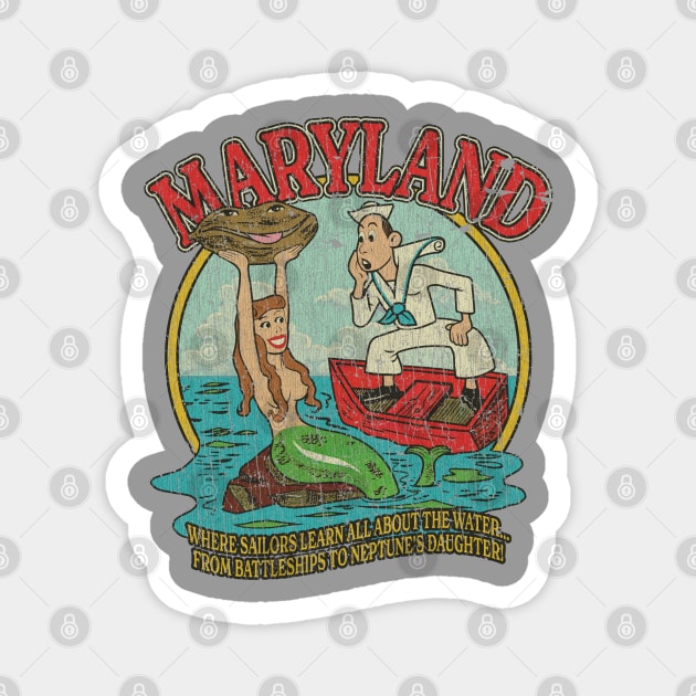 Maryland - Where Sailors Learn All About The Water 1961 Magnet by JCD666