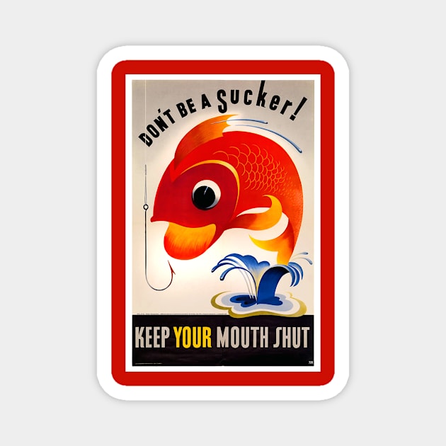 Don't be a sucker! Keep your mouth shut Magnet by mike11209