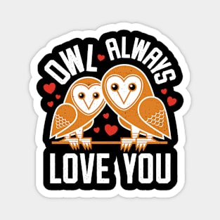 Owl Always Love You Magnet