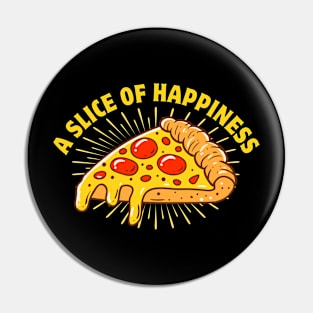 Happiness Is A Slice Of Pizza Pin