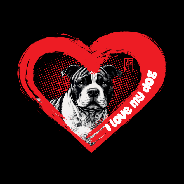 I Love My American Pit Bull Terrier - Loyal dog - I Love my dog by ArtProjectShop