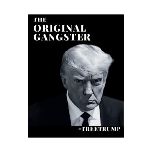 Original Gangster Trump T-Shirt